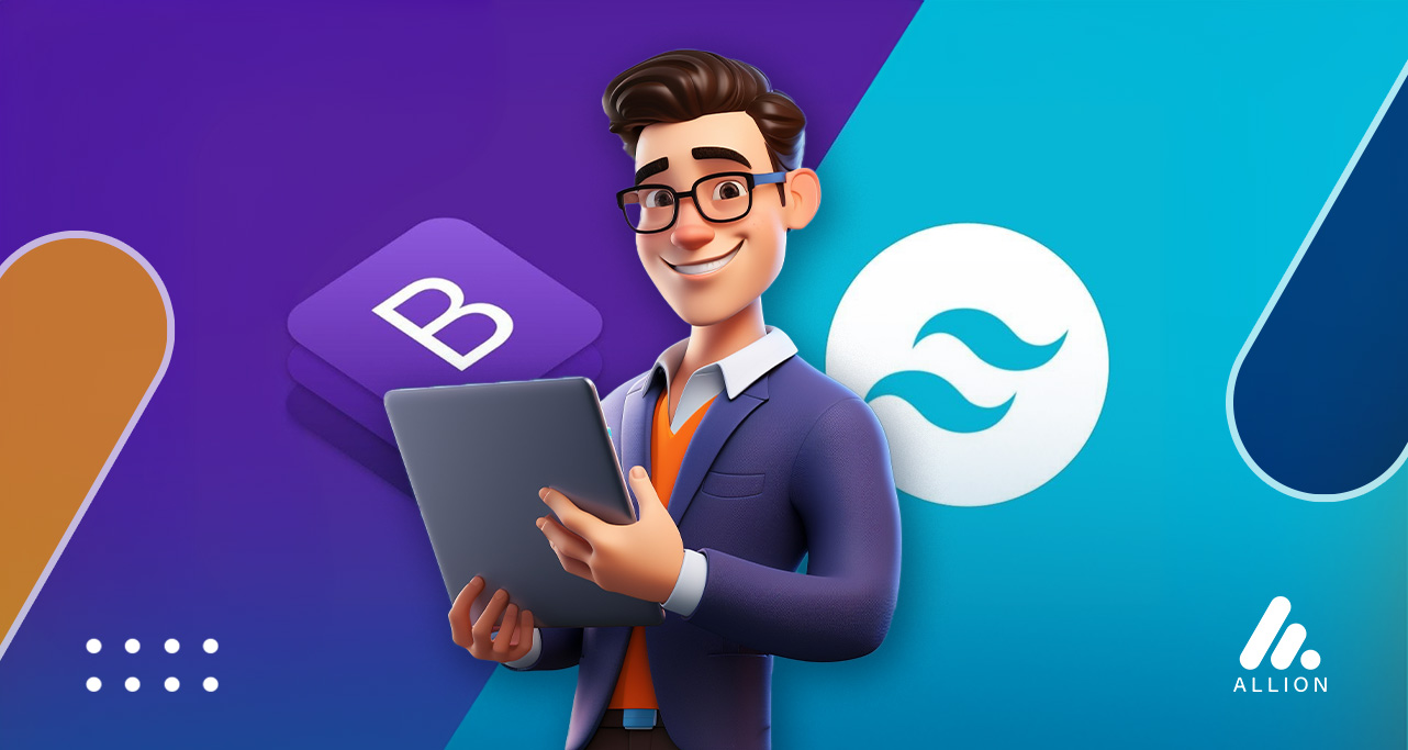 Bootstrap vs. Tailwind CSS: A Friendly Comparison | Allion